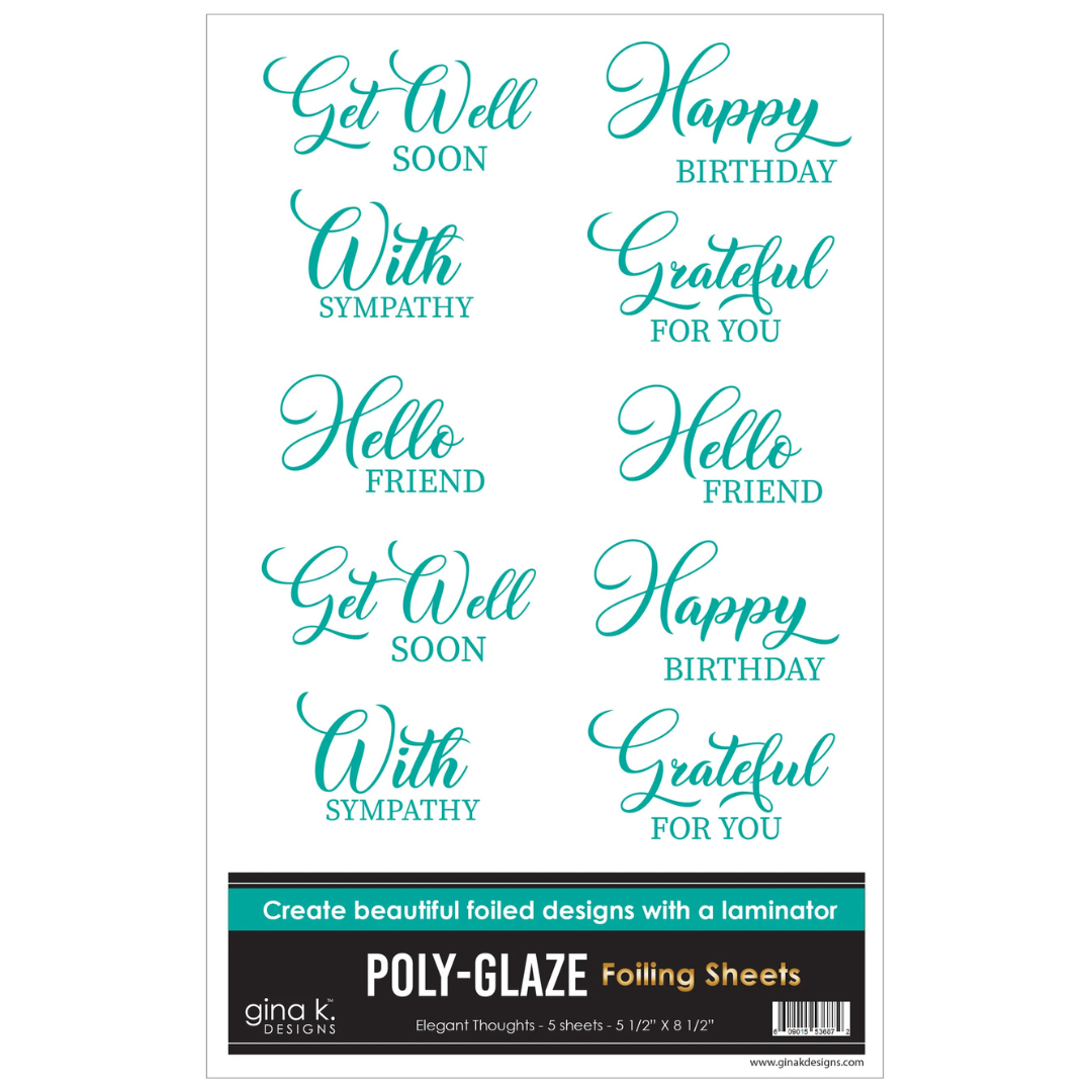 Gina K Designs - Poly-Glaze Elegant Thoughts