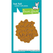 Lawn Fawn - Foiled Sentiments: Let It Snow Hot Foil Plate